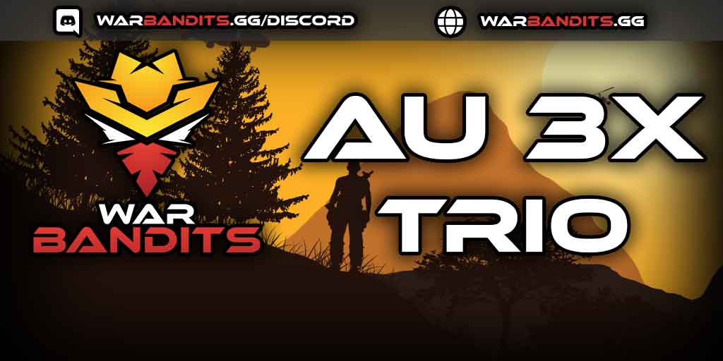 WARBANDITS.GG AU 3X |Solo/Duo/Trio|LootX3| JUST WIPED